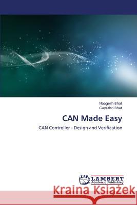 CAN Made Easy Naagesh Bhat, Gayathri Bhat 9783659421242 LAP Lambert Academic Publishing - książka