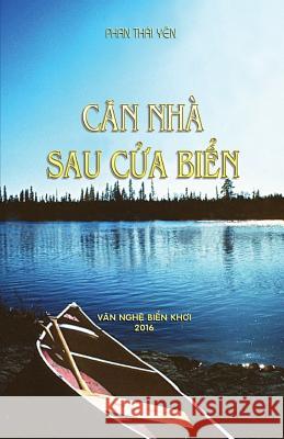 Can Nha Sau Cua Bien: Can Nha Sau Cua Bien Phan Thai Yen 9781530239306 Createspace Independent Publishing Platform - książka