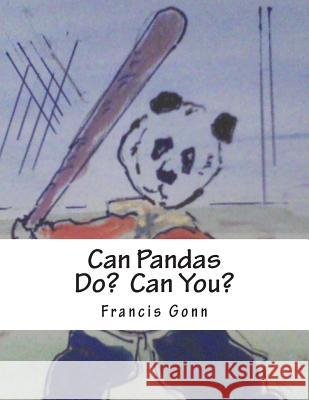 Can Pandas Do?: Can You? Francis Gonn Francis Gonn 9781502397546 Createspace - książka