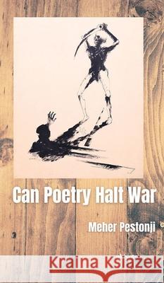 Can Poetry Halt War Meher Pestonji 9789364941174 Ukiyoto Publishing - książka