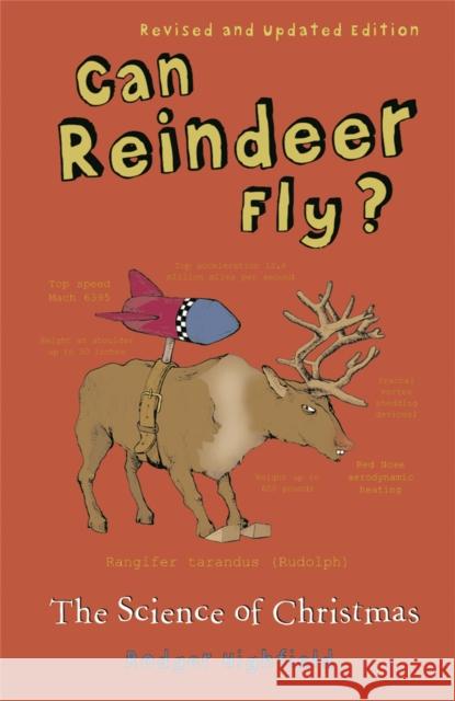 Can Reindeer Fly? : The Science of Christmas Roger Highfield 9780753813669 ORION PUBLISHING CO - książka