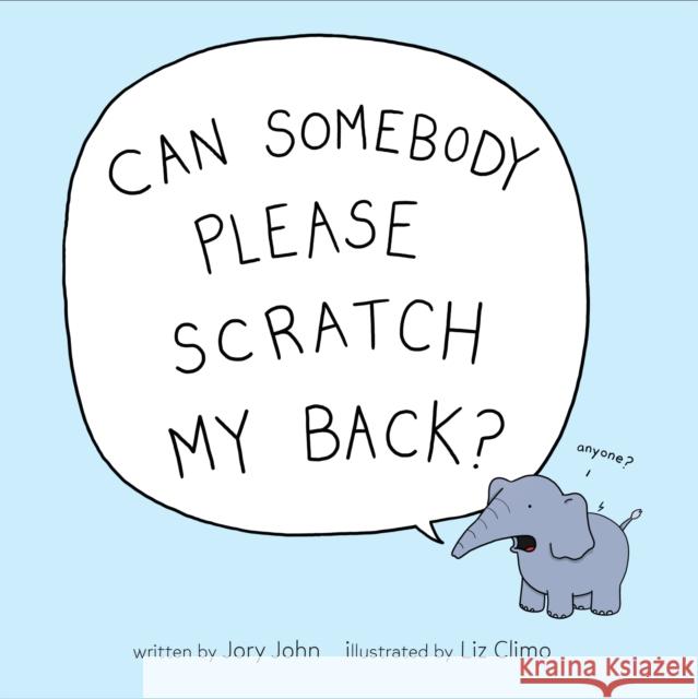 Can Somebody Please Scratch My Back? Jory John Liz Climo 9780735228542 Dial Books - książka