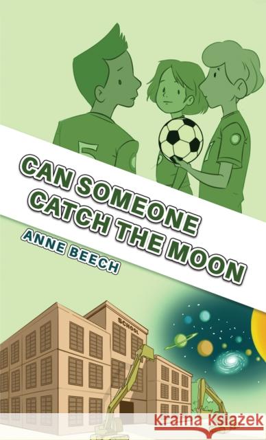 Can Someone Catch the Moon Anne Beech 9781035839193 Austin Macauley - książka