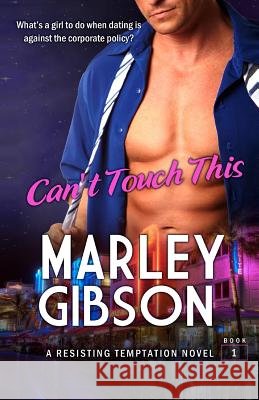 Can't Touch This Marley Gibson 9781937776725 Tka Distribution - książka