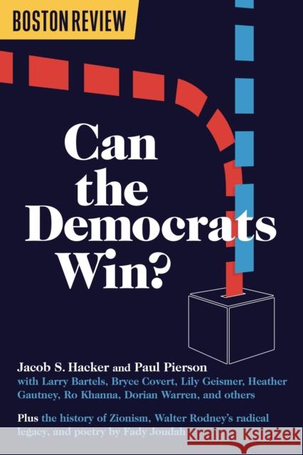 Can the Democrats Win? Jacob S. Hacker 9781946511812 Boston Review - książka