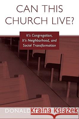 Can This Church Live? Donald H. Matthews 9781608991822 Wipf & Stock Publishers - książka