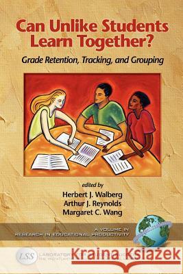 Can Unlike Students Learn Together?: Grade Retention, Tracking, and Grouping (PB) Walberg, Herbert J. 9781593111144 Information Age Publishing - książka