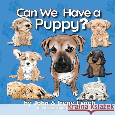 Can We Have a Puppy Irene Lynch Daniel Oviedo 9781736118320 Lynch Legacy - książka