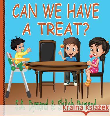 Can We Have A Treat? Dymond, S. a. 9780996967754 Chunky Pops Publishing, LLC - książka