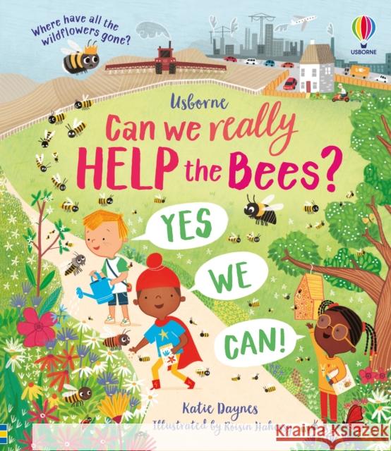 Can we really help the bees? KATIE DAYNES 9781474997621 Usborne Publishing Ltd - książka