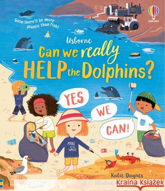 Can we really help the dolphins? Katie Daynes 9781474997881 Usborne Publishing Ltd - książka