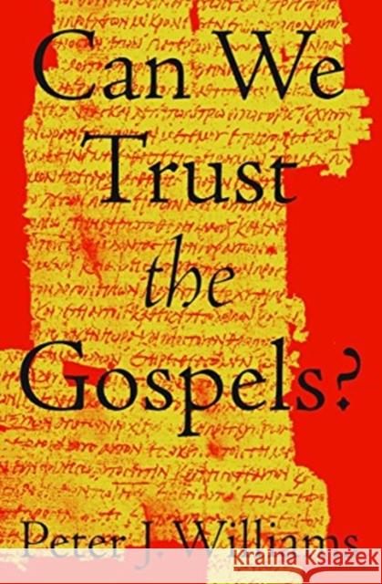 Can We Trust the Gospels? Peter J. Williams 9781433552953 Crossway Books - książka