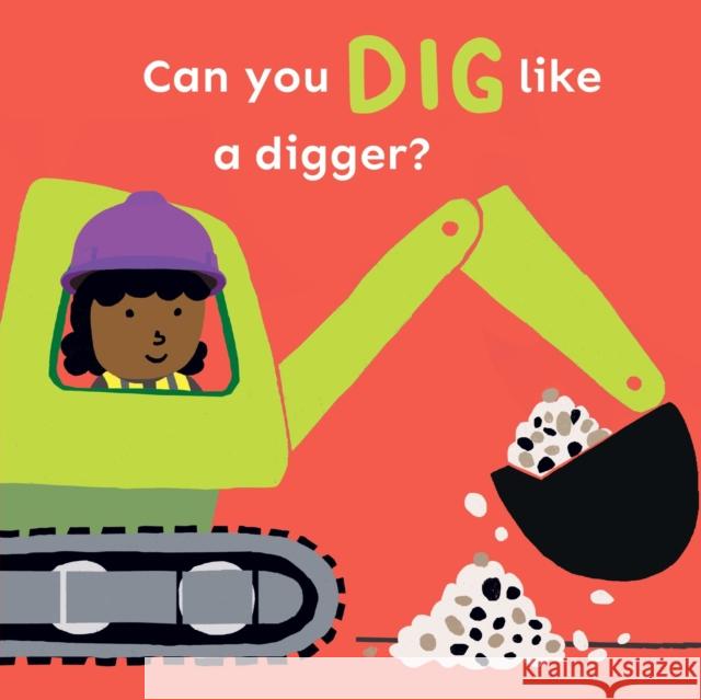 Can you dig like a Digger? Child's Play 9781786289483 Child's Play International Ltd - książka