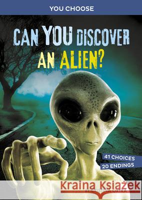 Can You Discover an Alien?: An Interactive Monster Hunt Cristina Oxtra 9781666336832 Capstone Press - książka