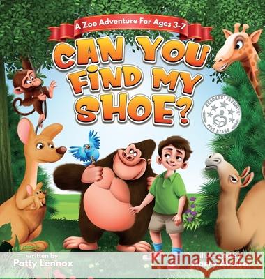 Can You Find My Shoe?: A Zoo Adventure for Ages 3-7 Patty Lennox 9781733399548 Jumping Juniper Press - książka