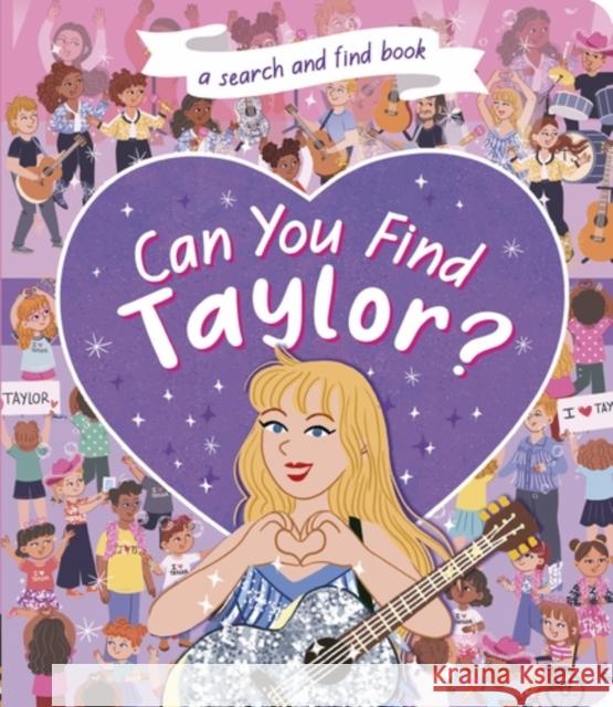 Can You Find Taylor?: A Search and Find book Sweeney, Samantha 9781838919924 Little Tiger Press Group - książka