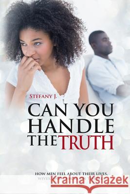 Can You Handle The Truth J, Stefany 9781533147127 Createspace Independent Publishing Platform - książka