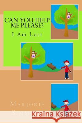 Can You Help Me Please? I am lost Simmons, Marjorie 9781484187258 Createspace - książka