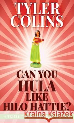 Can You Hula Like Hilo Hattie? Tyler Colins 9784867475799 Next Chapter - książka