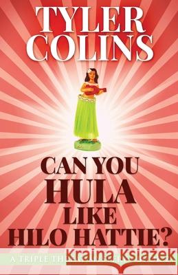 Can You Hula Like Hilo Hattie? Tyler Colins 9784867475805 Next Chapter - książka