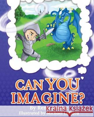 Can You Imagine? Rena K. Seidler Michael Laduca 9781461171140 Createspace - książka