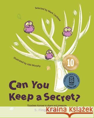 Can You Keep a Secret? 5: Finger Plays Mark Carthew Jobi Murphy 9780648446811 Leaping Lizards Press - książka