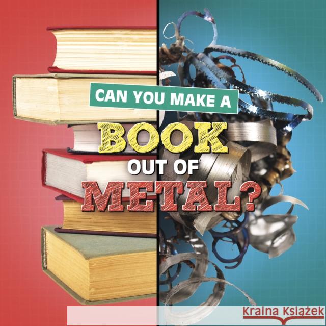 Can You Make a Book Out of Metal? Susan B. Katz 9781398247918 Capstone Global Library Ltd - książka