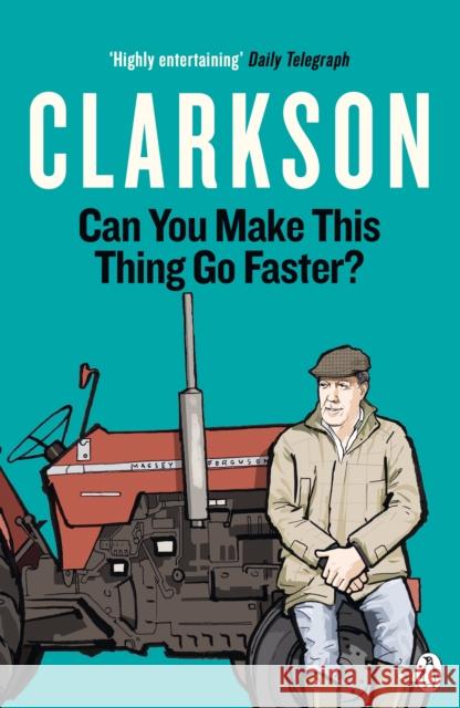 Can You Make This Thing Go Faster? Jeremy Clarkson 9781405946513 Penguin Books Ltd - książka