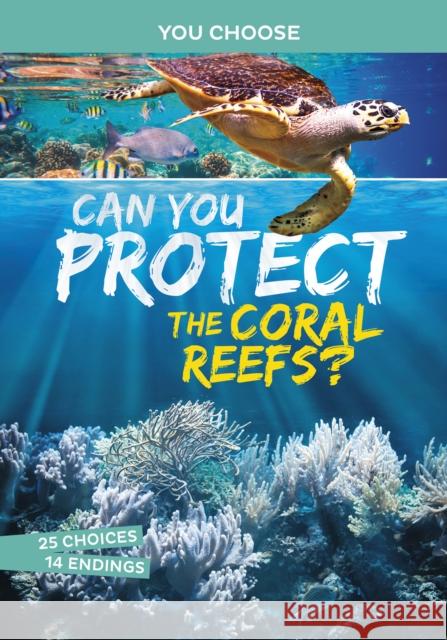 Can You Protect the Coral Reefs?: An Interactive Eco Adventure Michael Burgan 9781398215870 Capstone Global Library Ltd - książka