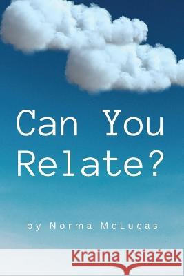 Can You Relate? Norma McLucas   9798987503003 Blueprint Ambitions - książka