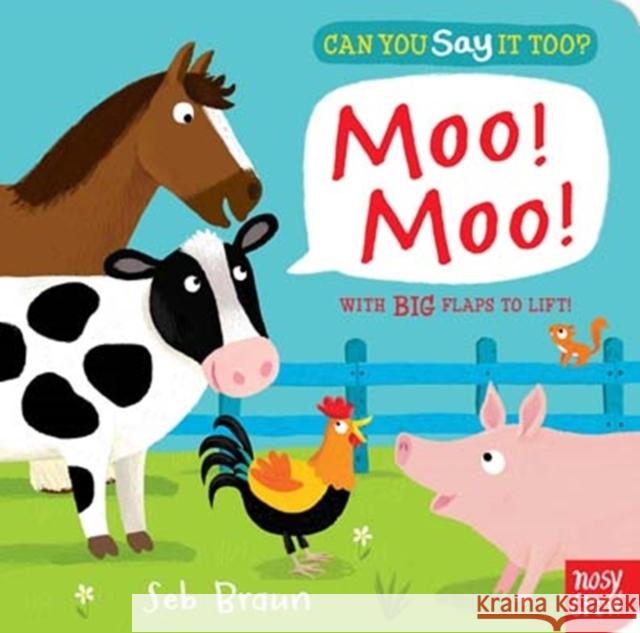 Can You Say It Too? Moo! Moo! Sebastien Braun 9780857631497 Nosy Crow Ltd - książka