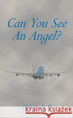 Can You See An Angel? Al Snowball 9781425954581 Authorhouse - książka