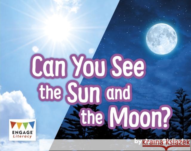 Can You See the Sun and the Moon? Anne Giulieri 9781398250574 Capstone Global Library Ltd - książka