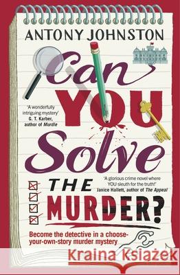 Can You Solve the Murder? Antony Johnston 9780857506931 Transworld Publishers Ltd - książka