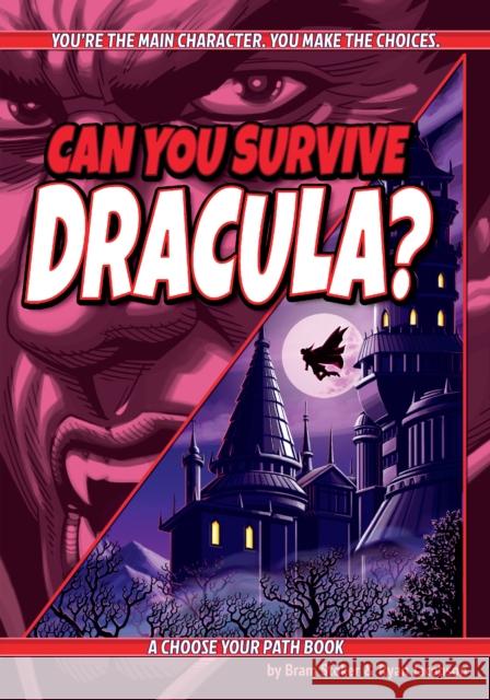 Can You Survive Dracula?: A Choose Your Path Book Bram Stoker Ryan Jacobson 9781940647692 Lake 7 Creative - książka