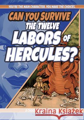 Can You Survive the Twelve Labors of Hercules?: A Choose Your Path Book Brandon Terrell 9781960084156 Lake 7 Creative - książka