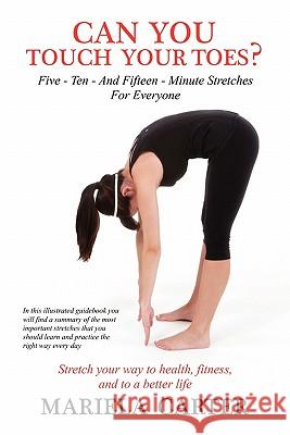 Can You Touch Your Toes? Mariela Carter 9780557519057 Lulu.com - książka