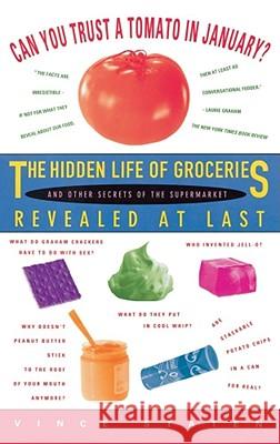 Can You Trust a Tomato in January?: The Hidden Life of Groceries and Other Secrets of the Supermarket Revealed at Last Vince Staten 9780671885786 Simon & Schuster - książka
