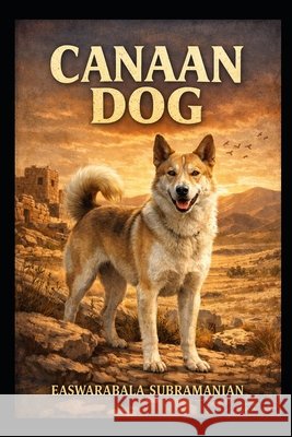 Canaan Dog Subramanian, Easwarabala 9798181259348 Independently Published - książka