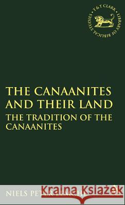 Canaanites and Their Land: The Tradition of the Canaanites Lemche, Niels Peter 9781850753100 Sheffield Academic Press - książka