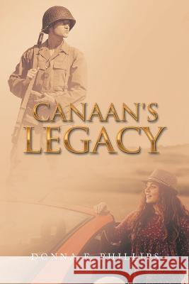 Canaan's Legacy Donna F Phillips   9781489744067 Liferich - książka