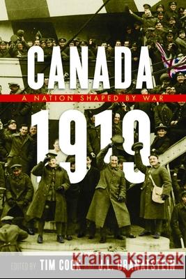 Canada 1919: A Nation Shaped by War Tim Cook 9780774864084 University of British Columbia Press - książka