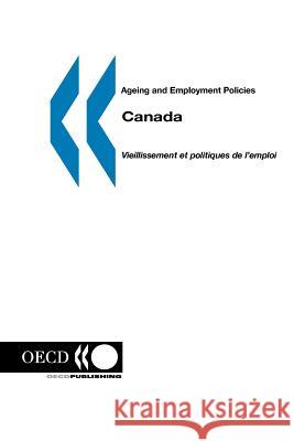 Canada : Ageing and Employment Policies Publi Oec 9789264012448 OECD - książka