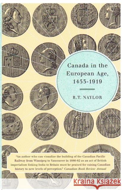 Canada in the European Age, 1453-1919 Tom Naylor 9780773530911 McGill-Queen's University Press - książka