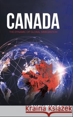 Canada: The Dynamic of Global Immigration Samy Appadurai 9781728370750 Authorhouse - książka