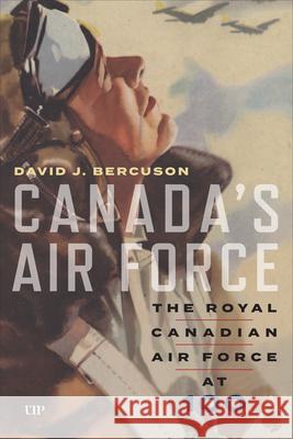 Canada's Air Force David Bercuson 9781487509361 University of Toronto Press - książka