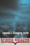 Canada's Changing North William C. Wonders 9780773525900 McGill-Queen's University Press