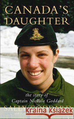 Canada's Daughter: The Story of Captain Nichola Goddard Sally Goddard Jaime Phillips 9781988908038 Underhill Books - książka