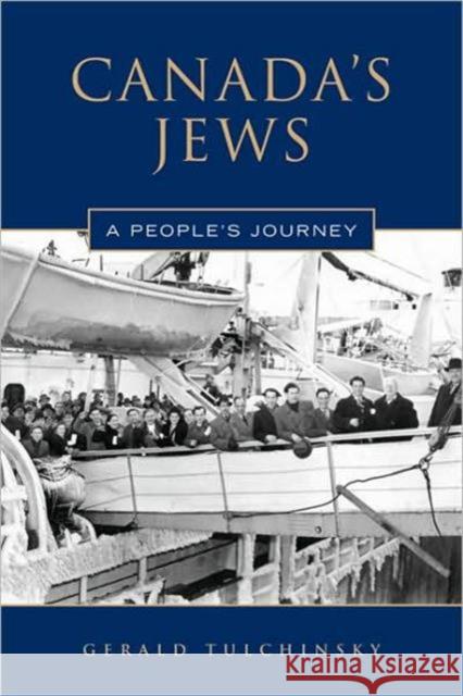 Canada's Jews: A People's Journey Tulchinsky, Gerald 9780802090621 University of Toronto Press - książka