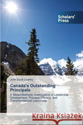 Canada's Outstanding Principals Lowrey John Scott 9783639706451 Scholars' Press - książka